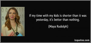 More Maya Rudolph Quotes