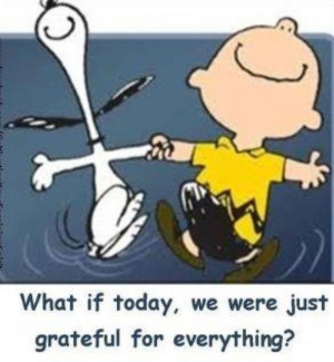 ... today we were just grateful for everything. #Peanuts #quote #gratitude