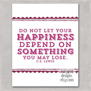 Your Happiness 8x10 Print C.S. Lewis Quote by katygirldesigns