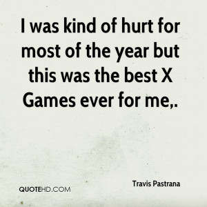 was kind of hurt for most of the year but this was the best X Games ...