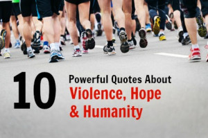 ... Wake of Boston: 10 Powerful Quotes About Violence, Hope and Humanity