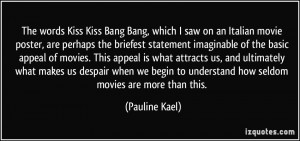 The words Kiss Kiss Bang Bang, which I saw on an Italian movie poster ...