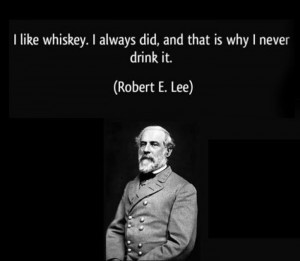 like whiskey. I always did, and that is why I never drink it.