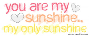 you_are_my_sunshine.gif