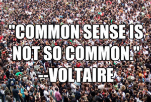 Common Sense Is Not Common Quote