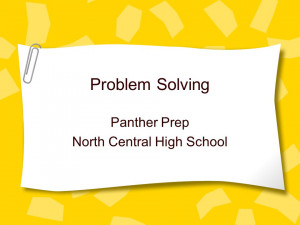 problem solving panther prep north central high school slide 2 quote ...