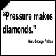 Patton Pressure Makes Diamonds Quote Poster