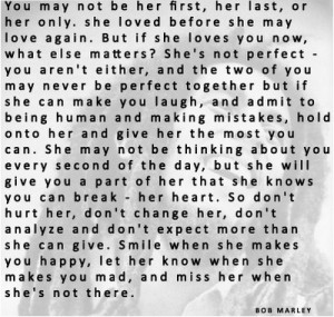 you may not be her first her last or her only she loved before she may ...
