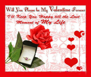 Will You Please Be My Valentine Forever I’ll Keep You Happy Till The ...