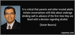 ... they are faced with a decision regarding alcohol. - Xavier Becerra