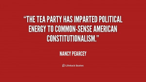 The Tea Party has imparted political energy to common-sense American ...