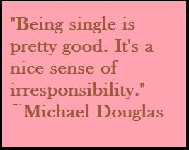 Be proud to be single! Post a positive quote about being single as ...