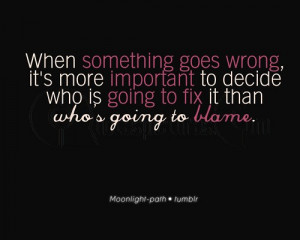 ... to decise who is going to fix it than who’s going to blame