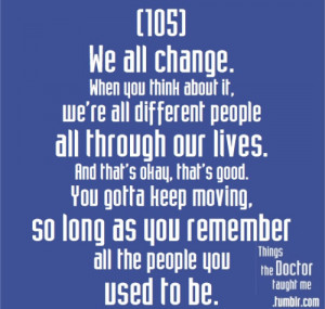 105: We all change. When you think about it, we’re all different ...