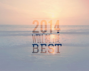 2014 will be the best