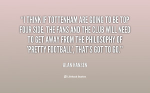 quote-Alan-Hansen-i-think-if-tottenham-are-going-to-81601.png