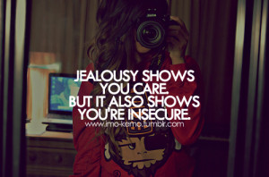 Jealousy Insecurity Quotes...