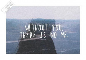Without you there...