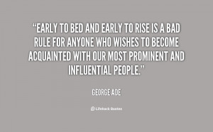 quote-George-Ade-early-to-bed-and-early-to-rise-7779.png