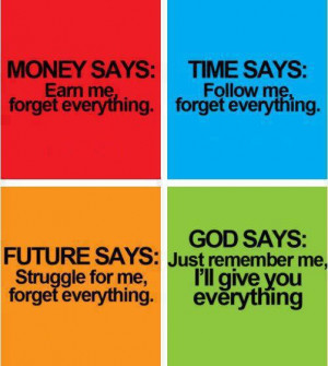 Money says: Earn me, forget everything.