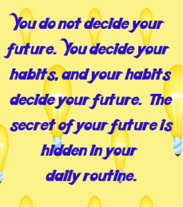 The Secret Of Success Is Hidden In Your Daily Routine