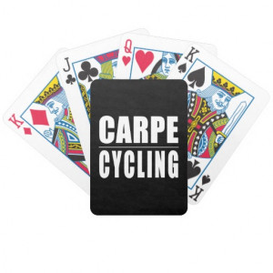 Funny Cyclists Quotes Jokes : Carpe Cycling Bicycle Card Deck