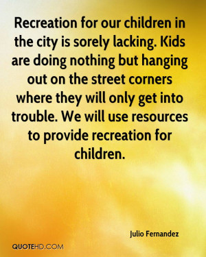 Recreation for our children in the city is sorely lacking. Kids are ...