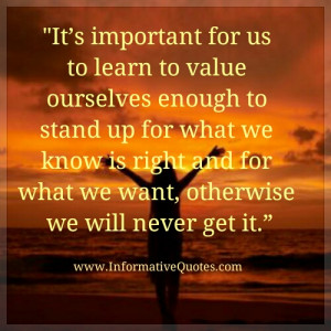 take a stand and sometimes you have to stand alone, but when you stand ...