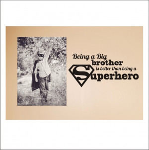 BIG BROTHER - SUPERHERO quote - 12x26 inches. $25.00, via Etsy.