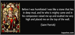 Before I was humiliated I was like a stone that lies in deep mud, and ...