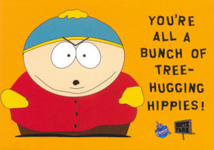 Cartman screw you hippie