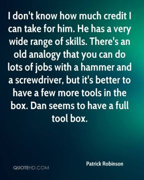 You can't be happy if you're not tolerably happy with yourself. The ...