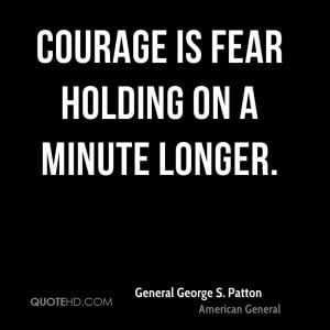 George S Patton Quotes Courage