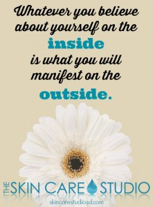 ... you'll manifest on the outside.