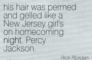 ... Was Permed And Gelled Like A New Jersey Girl’s On Homecoming