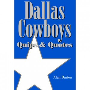 Dallas Cowboys Quips & Quotes