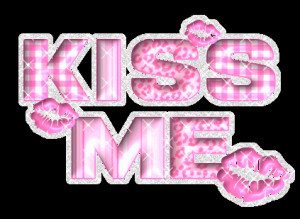 KISS ME