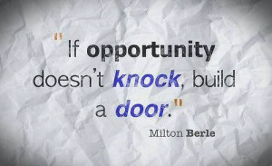 Opportunity knocks quote