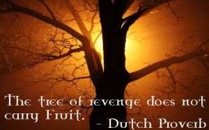 The Tree Of Revenge Does Not Carry Fruit. - Cheating Quote