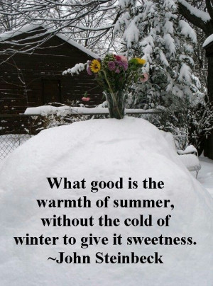 ... explains why I love summer so much. My distaste for winter fuels it