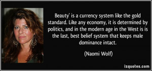 Beauty' is a currency system like the gold standard. Like any economy ...