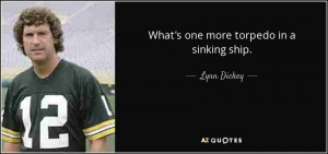 Lynn Dickey Quotes