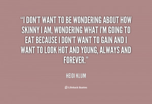 quote-Heidi-Klum-i-dont-want-to-be-wondering-about-147208.png