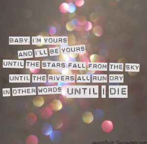 quotes,ilike,love,you,sayings,babyimyours,until,the,dying,thing ...