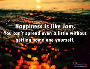 Quote Happiness Is Like Jam