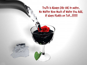 TruTh is Always Like OIL in water,