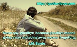 going away and going away means forgetting # goodbye # picturequotes ...