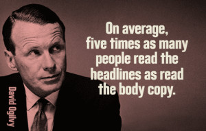 ... from The Father of Advertising Mr. David Ogilvy on part 1 and part 2