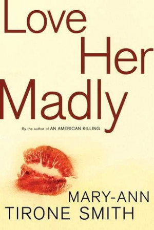 Start by marking “Love Her Madly” as Want to Read: