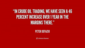 In crude oil trading, we have seen a 46 percent increase over 1 year ...